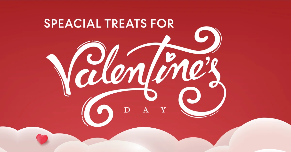 Special Treats for Loved Ones on Valentine's Day