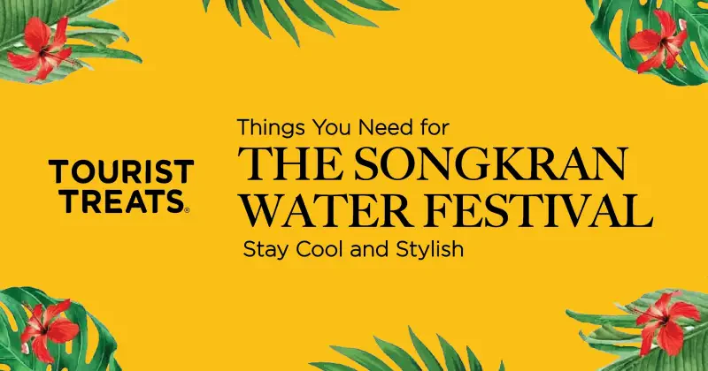 Essential Items for the Songkran Water Fest!