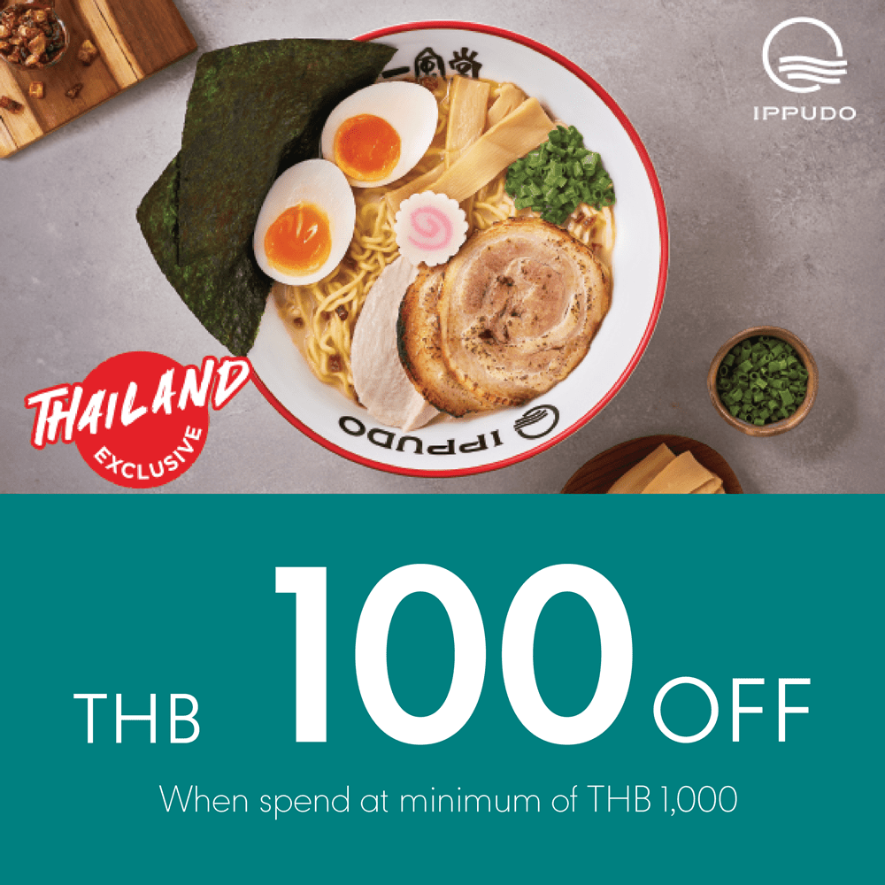 Get THB 100 discount, when spend at minimum of THB 1,000 or more